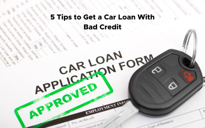 5 Tips to Get Approved for a Car Loan with Bad Credit
